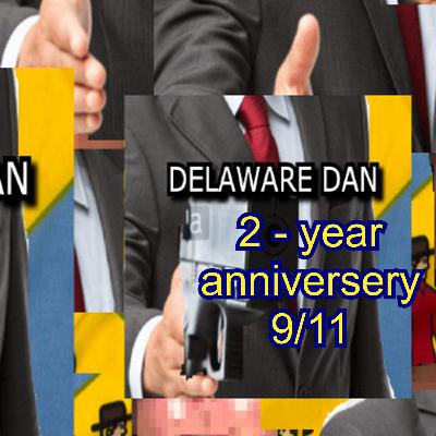 DELAWARE DAN NO PROBLEM - 2 YEAR 9/11 ANNIVERSARY