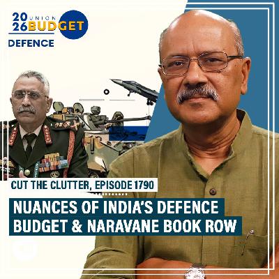CutTheClutter: Surprising findings of reality check on India’s defence budget under Modi & UPA,& Naravane book row