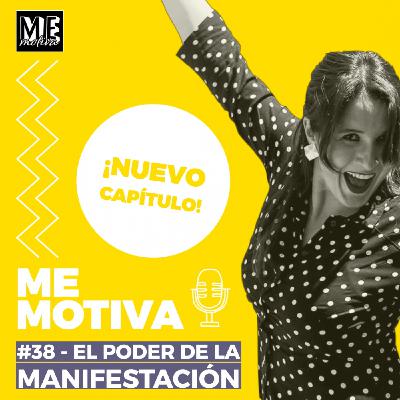#38-El poder de la manifestación #38-El poder de la manifestación