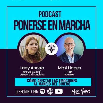 Cómo afectan las emociones al manejo del dinero - Entrevista a Lady Ahorro