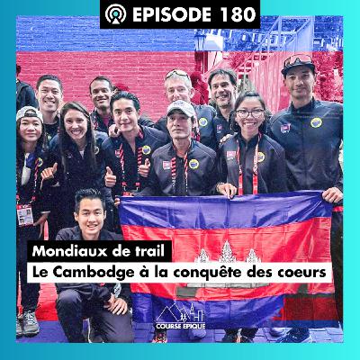#180. Mondiaux de trail : le Cambodge, un petit poucet au grand coeur - avec Laurie Phaï, Nicolas Maréchal et Eddy Khaou