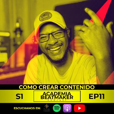 Como empezar a CREAR CONTENIDO (MARKETING DE CONTENIDOS) | Academia Beatmaker Podcast Temp 1 Ep 11
