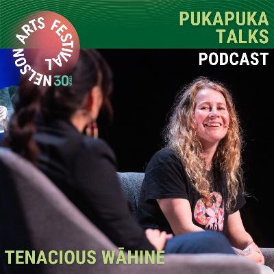 Tenacious Wāhine Pukapuka Talks with Becky Manawatu and Talia Marshall at the 2024 Nelson Arts Festival