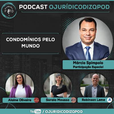 Condomínios Pelo Mundo | com Márcio Spimpolo | EP49