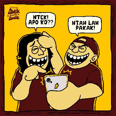 Eps. 73 - Ndak Paralu Den Tau Do