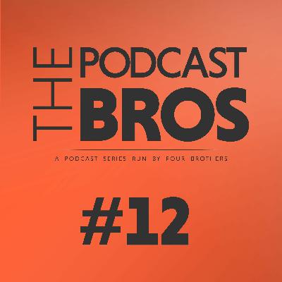 PODCAST BROS | EP 12 | WE'VE REBRANDED!! PODCAST BROS | EP 12 | WE'VE REBRANDED!!