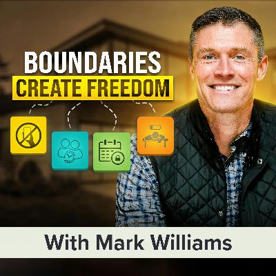 How to Set Boundaries for More Freedom, Better Clients, and a Healthier Life | Mark Williams How to Set Boundaries for More Freedom, Better Clients, and a Healthier Life | Mark Williams