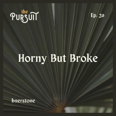 Broke and Horny: Dating In This Economy