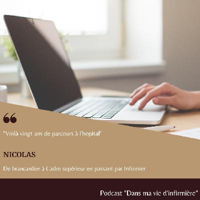 [S1 E7] Nicolas, de brancardier à cadre supérieur