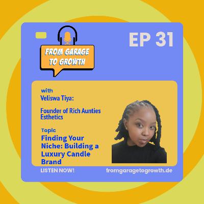 #31 Finding Your Niche: Building a Luxury Candle Brand