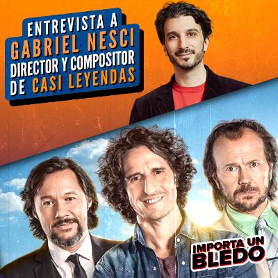 Casi Leyendas: Entrevista a su director, Gabriel Nesci