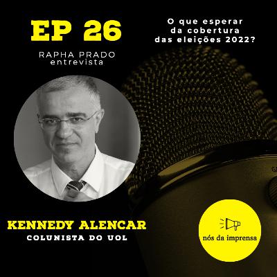 #26 - O que esperar da cobertura das eleições 2022?