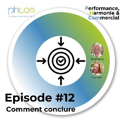 Épisode #012: Comment conclure