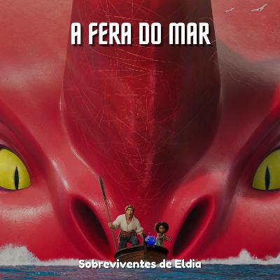 SdE #63 - A Fera do Mar