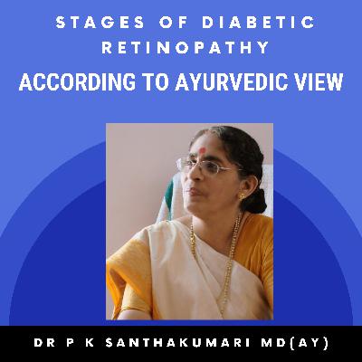 Stages of Diabetic Retinopathy According to Ayurvedic View