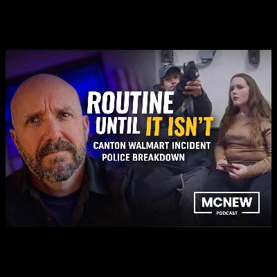 Routine Until It Isn’t | A Police Breakdown of the Canton Walmart Incident