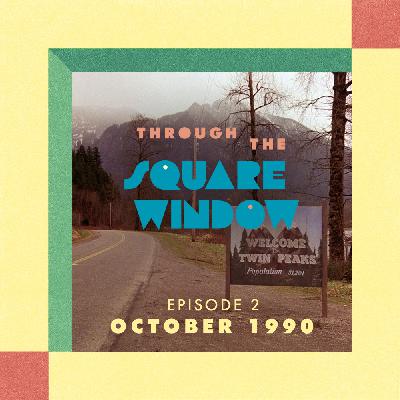 EPISODE 2: October 1990