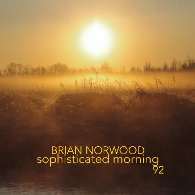 Episode 99: Sophisticated Morning 92