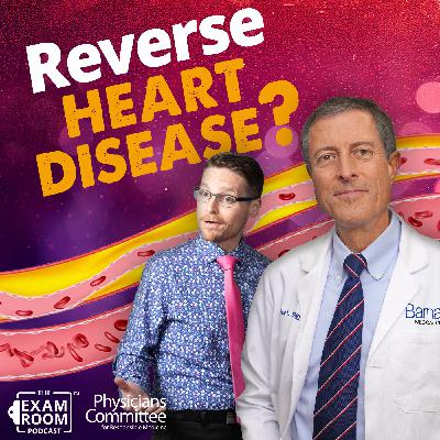 Best Foods to Reverse Heart Disease | Dr. Neal Barnard