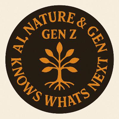 S4, E7: AI Knows It All. Nature Knows What Works. And Gen Z? They Might Know Whatâs Next. S4, E7: AI Knows It All. Nature Knows What Works. And Gen Z? They Might Know Whatâs Next.