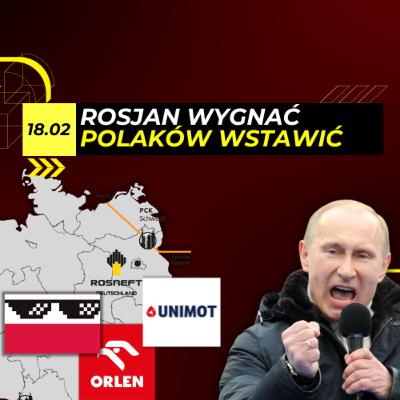 POLACY mogą WYGNAĆ Rosjan z RAFINERII w NIEMCZECH - 18.02
