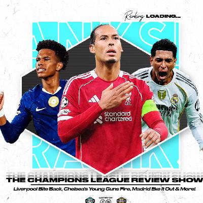Champions League Takeaway: Chelsea's Young Guns Fire, Liverpool Bite Back, Spurs Struggle & Real Madrid Eke It