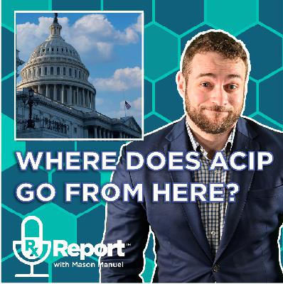 Rx Report 10.3.25 Doctor who gave ACIP testimony talks about what comes next