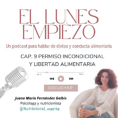 Cap.9: Permiso incondicional y libertad alimentaria