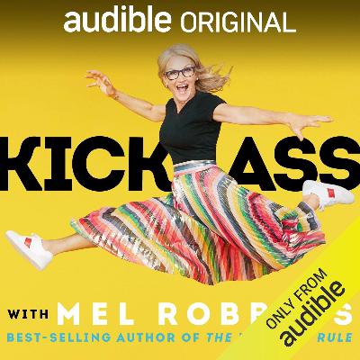 Kick Ass with Mel Robbins Audiobook Summary, Podcast, English