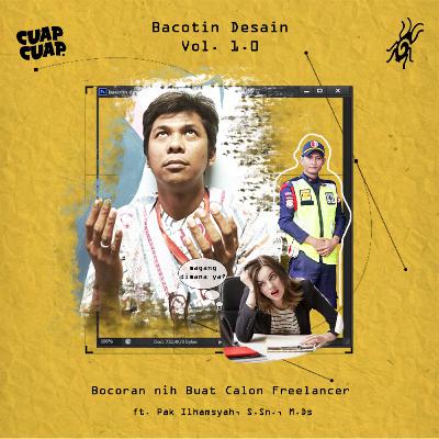 Bacotan Desain Vol.1 - Bocoran Nih Buat Calon Freelancer (Ft. Pak Ilhamsyah, S.Sn., M.Ds) Bacotan Desain Vol.1 - Bocoran Nih Buat Calon Freelancer (Ft. Pak Ilhamsyah, S.Sn., M.Ds)