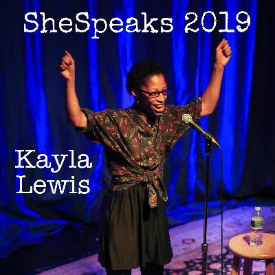 S4E8: SheSpeaks 2019 — Kayla Lewis