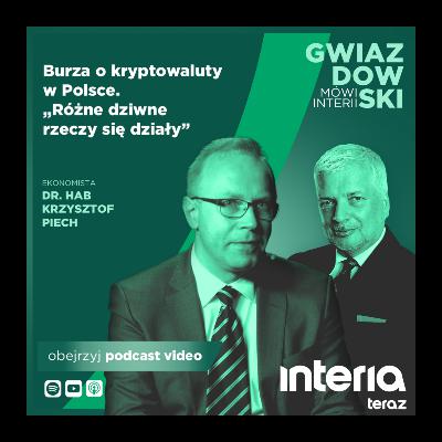 Gwiazdowski mówi Interii: Burza o kryptowaluty w Polsce. „Różne dziwne rzeczy się działy”