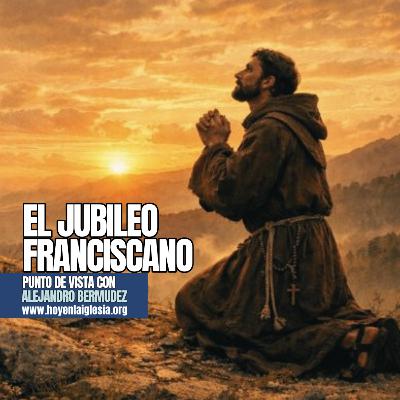 El Jubileo Franciscano