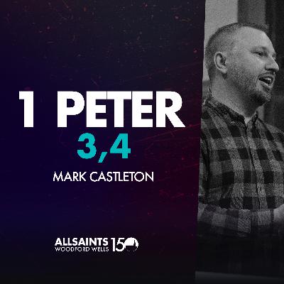 Sunday 20th October | Mark Castleton | 1 Peter 3:13-4:6 Sunday 20th October | Mark Castleton | 1 Peter 3:13-4:6