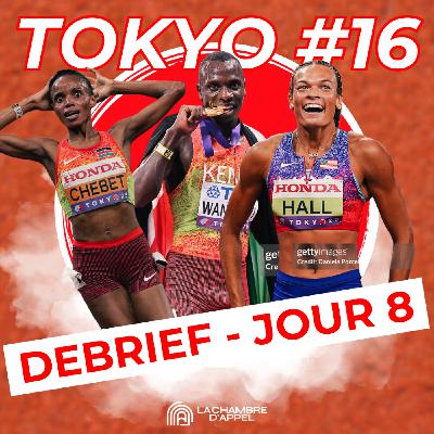 TOKYO – Épisode 16 : Débrief du Jour 8 (Wanyonyi, Chebet, Hall...)