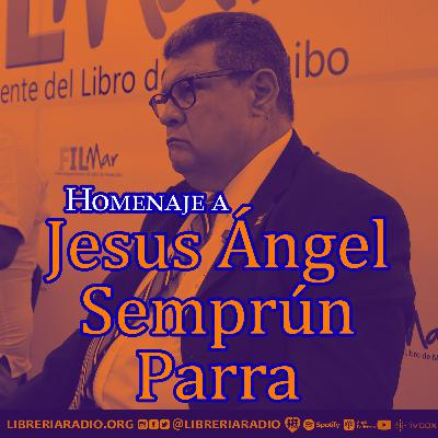 #635: Homenaje a Jesús Ángel Semprún Parra | FILMAR 2025 #LibreríaRadio #635: Homenaje a Jesús Ángel Semprún Parra | FILMAR 2025 #LibreríaRadio