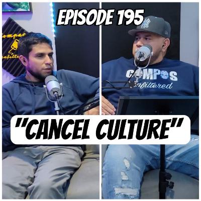 Episode 195 "Cancel Culture"