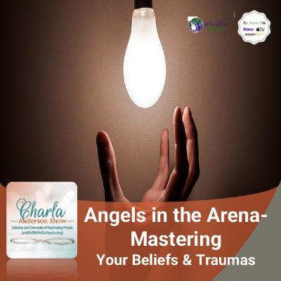 Angels in the Arena: Mastering Trauma, Beliefs & Healing With Tracy Boone & Bobby Giblaint