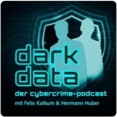 Dark Data - der Cybercrime-Podcast "Operation Endgame"