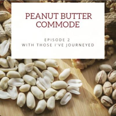 WTIJ 002 - Peanut Butter Commode