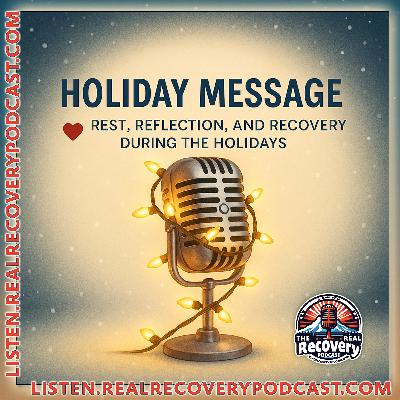 RRP Episode 94 – Holiday Message: Rest, Reflection, and Recovery During the Holidays