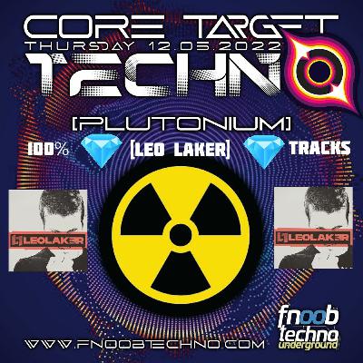CORE TARGET TECHNO #010 - 💎 Leo Laker 💎 Tribute Mix