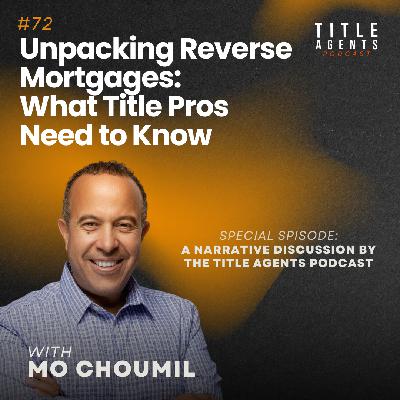 Unpacking Reverse Mortgages: What Title Pros Need to Know