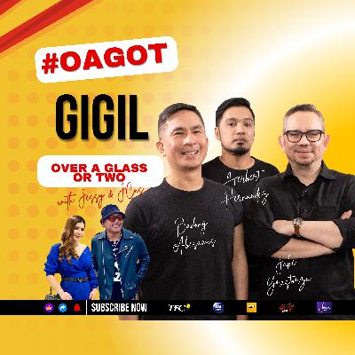 Episode 390: GIGIL #OAGOT
