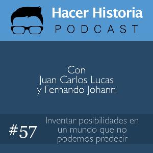 Capítulo 57:  Inventar posibilidades en un mundo que no podemos predecir - Con Horacio Melendez