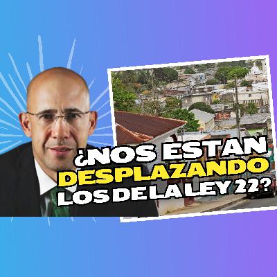 ¿Nos Estan Desplazando Los De La Ley 22? - Con Gustavo Vélez ¿Nos Estan Desplazando Los De La Ley 22? - Con Gustavo Vélez