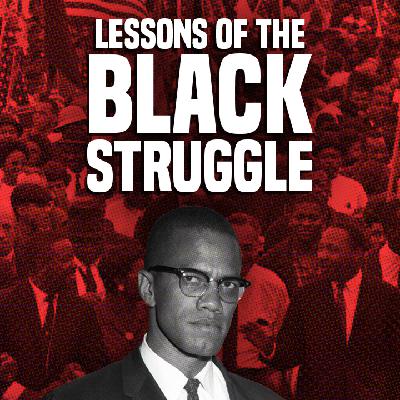 Lessons of the Black Struggle in America