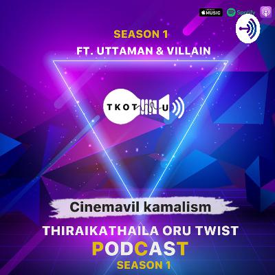 CINEMAVIL KAMALISM (ft-uttaman & villain