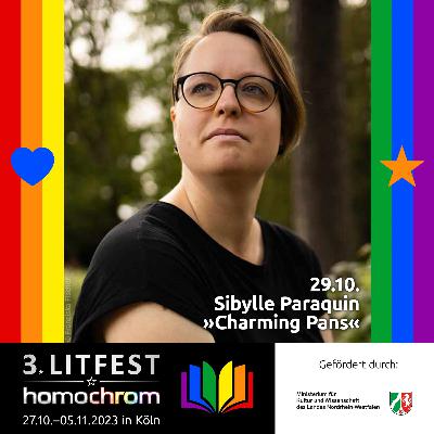 Sibylle Paraquin liest »Charming Pans« beim 3. Litfest homochrom Sibylle Paraquin liest »Charming Pans« beim 3. Litfest homochrom