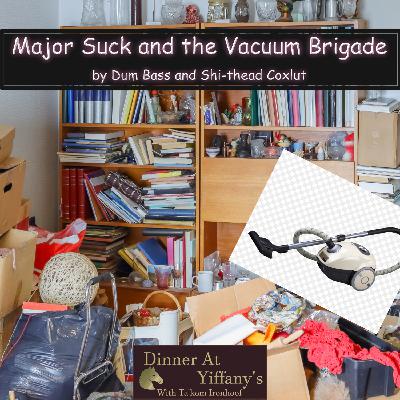 S4AF - MAJOR SUCK AND THE VACUUM BRIGADE BY Dumm Bass and Shi-thead Coxlut